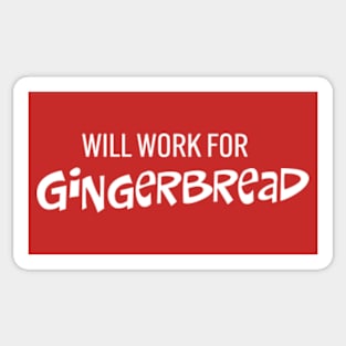 Will Work for Gingerbread Sticker